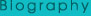 Biography